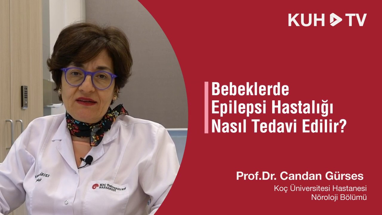 Bebeklerde epilepsi nasıl tedavi edilir? Prof. Dr. Candan Gürses