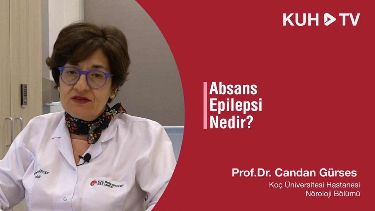 Absans epilepsi nedir? Prof. Dr. Candan Gürses